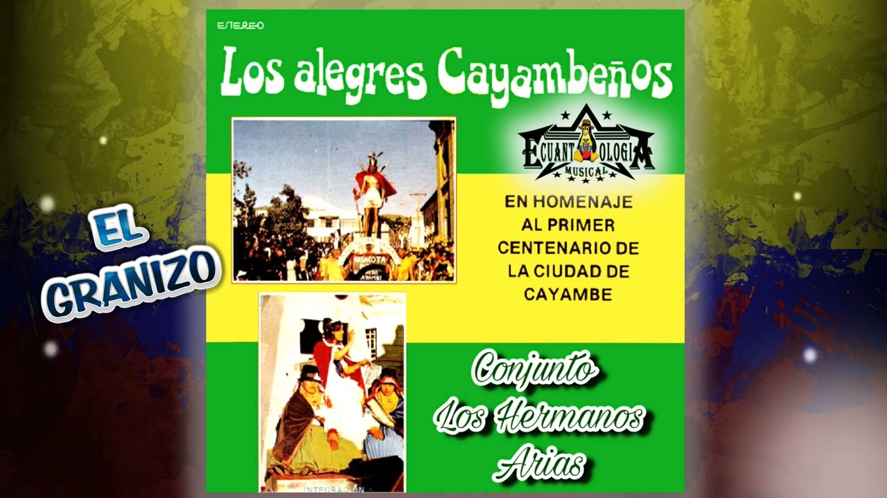 EL GRANIZO_Conjunto Los Hnos Arias de Cayambe |Sanjuanito| 1983