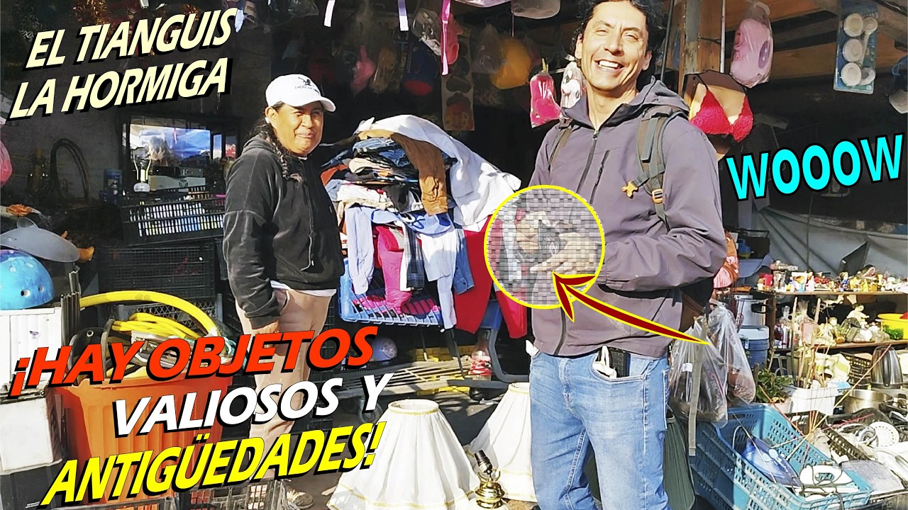 &iexcl;Hay OBJETOS VALIOSOS 💸 Por MONT&Oacute;N en este Tianguis! &iexcl;No cre&iacute; encontrar esto Aqu&iacute;! 