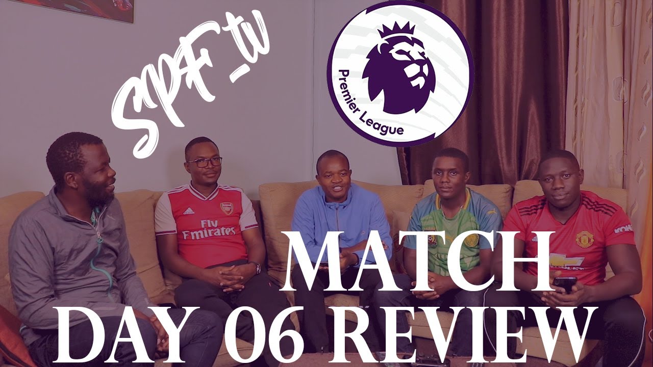 ENGLISH PREMIER LEAGUE: POST MATCH DAY-06 REVIEW; SPF_TV