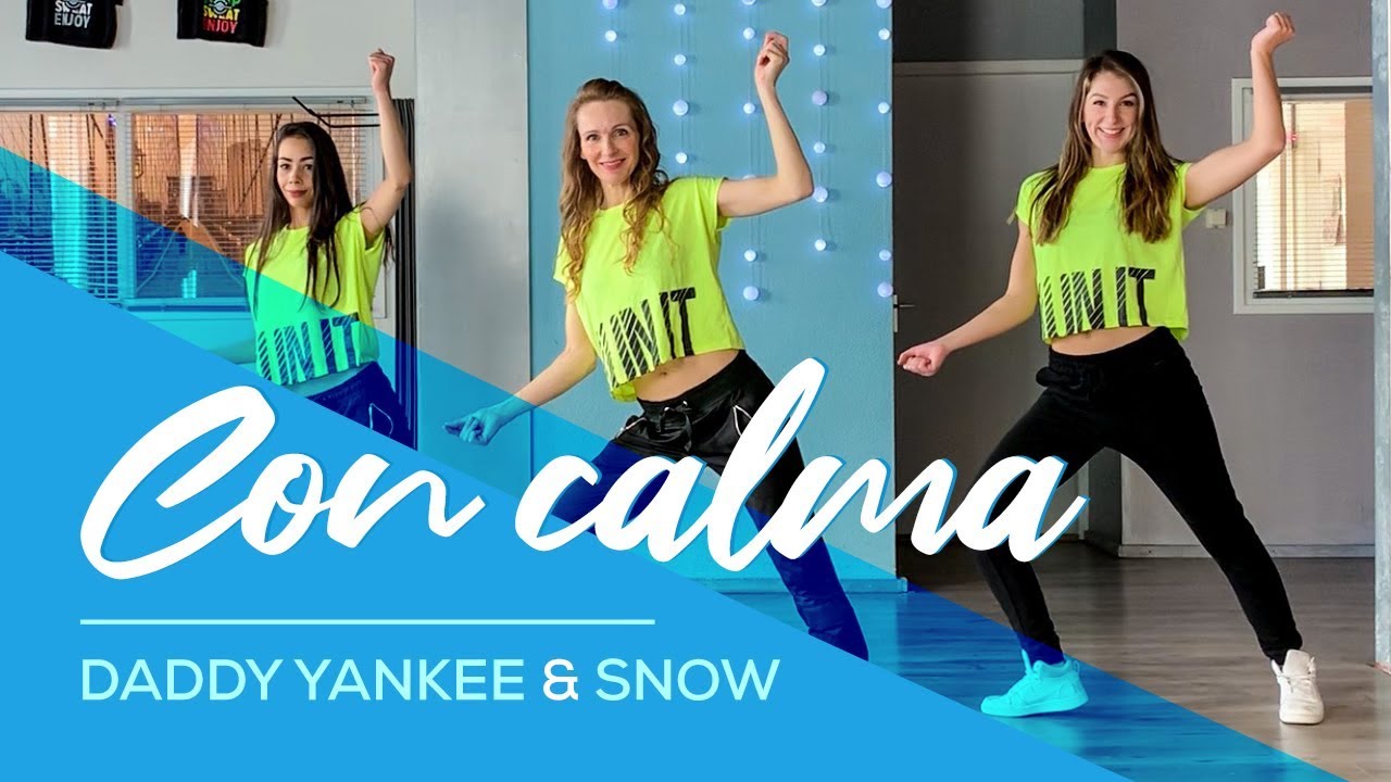 Daddy Yankee & Snow - Con Calma - Easy Fitness Dance Video - Baile - Choreography- Coreo