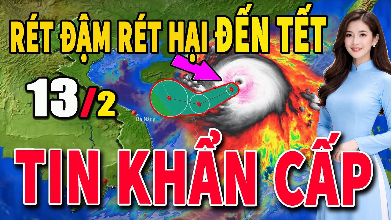 Tin bão Mới Nhất | Dự báo thời tiết hôm nay ngày mai 13/2 | dự báo thời tiết 3 ngày tới #thoitiet