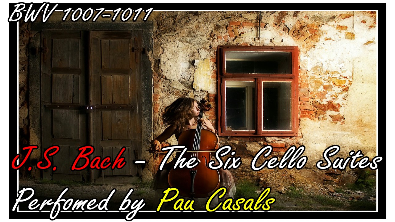 Bach, Six Cello Suites, Performed by Pau Casals (BWV 1001-1011) - CMC