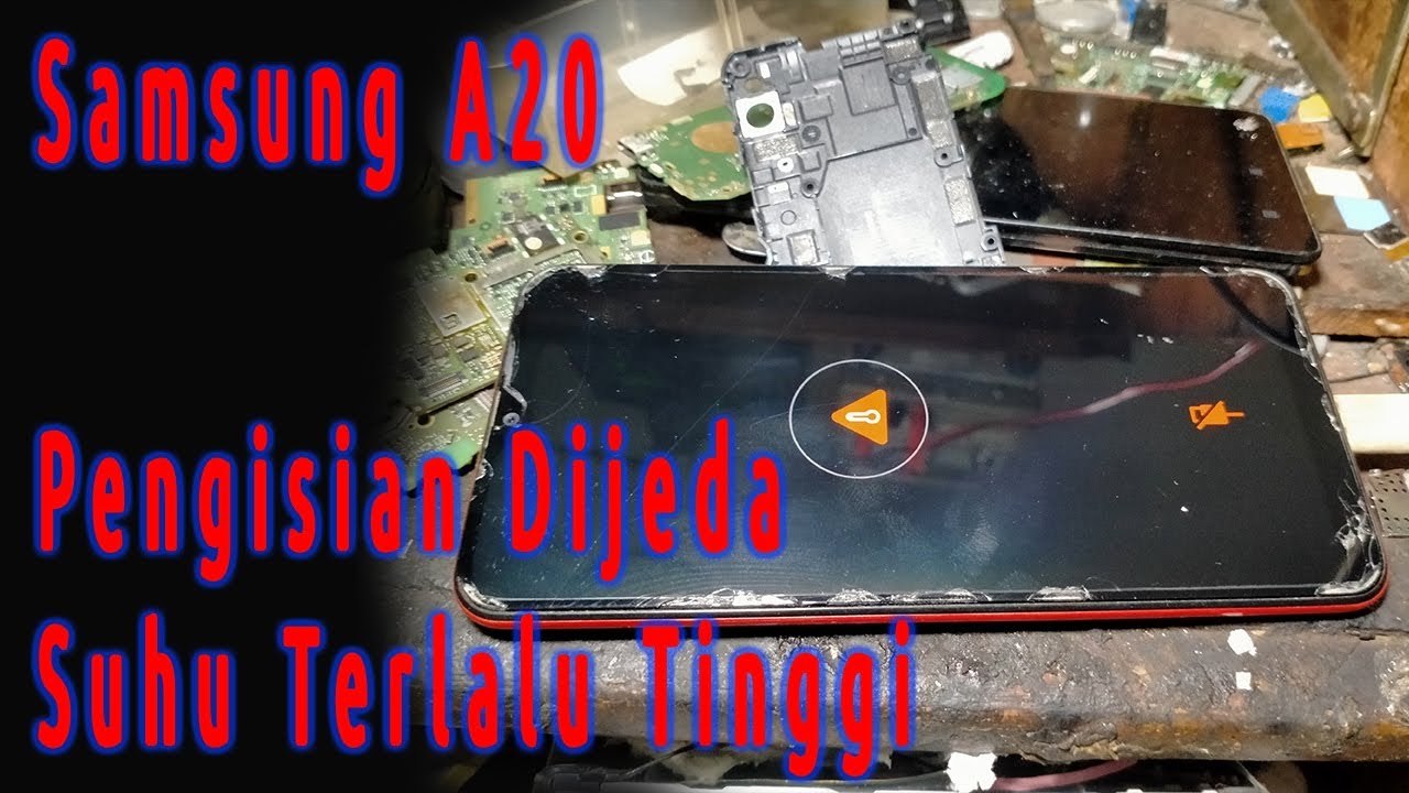 Solusi Samsung A20 Pengisian Suhu Terlalu Tinggi
