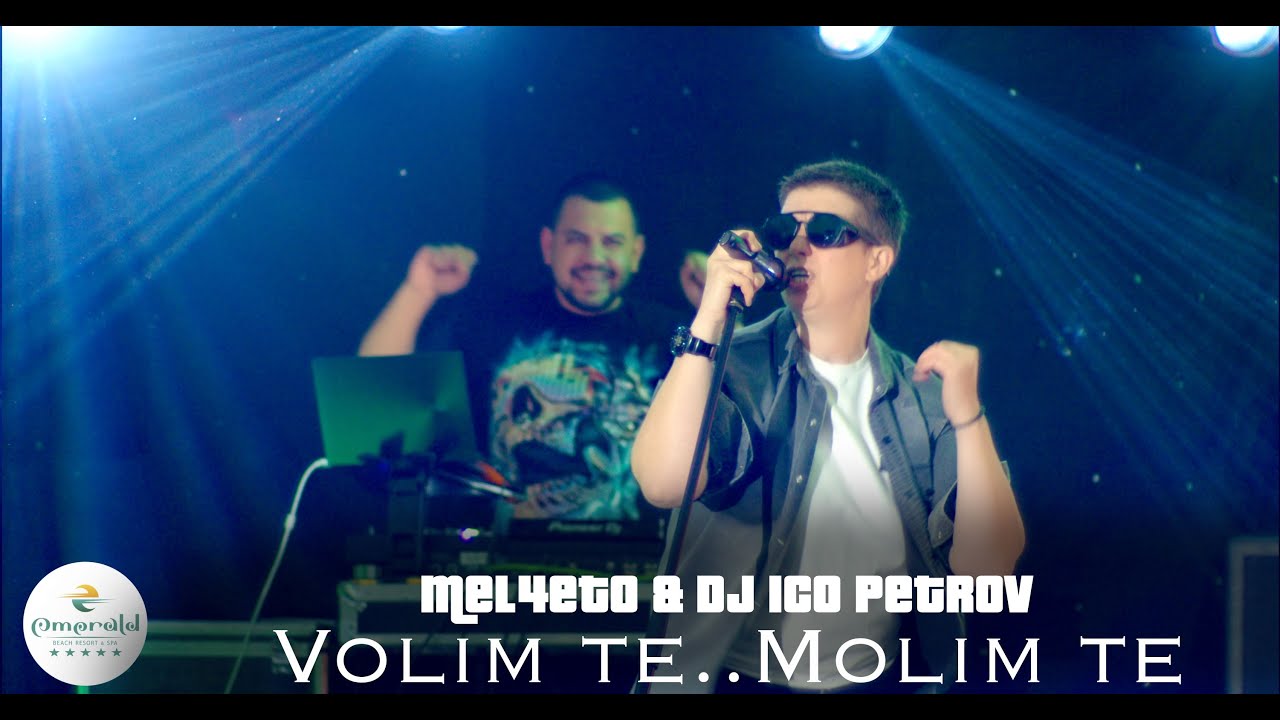 Mel4eto - Volim te..Molim te