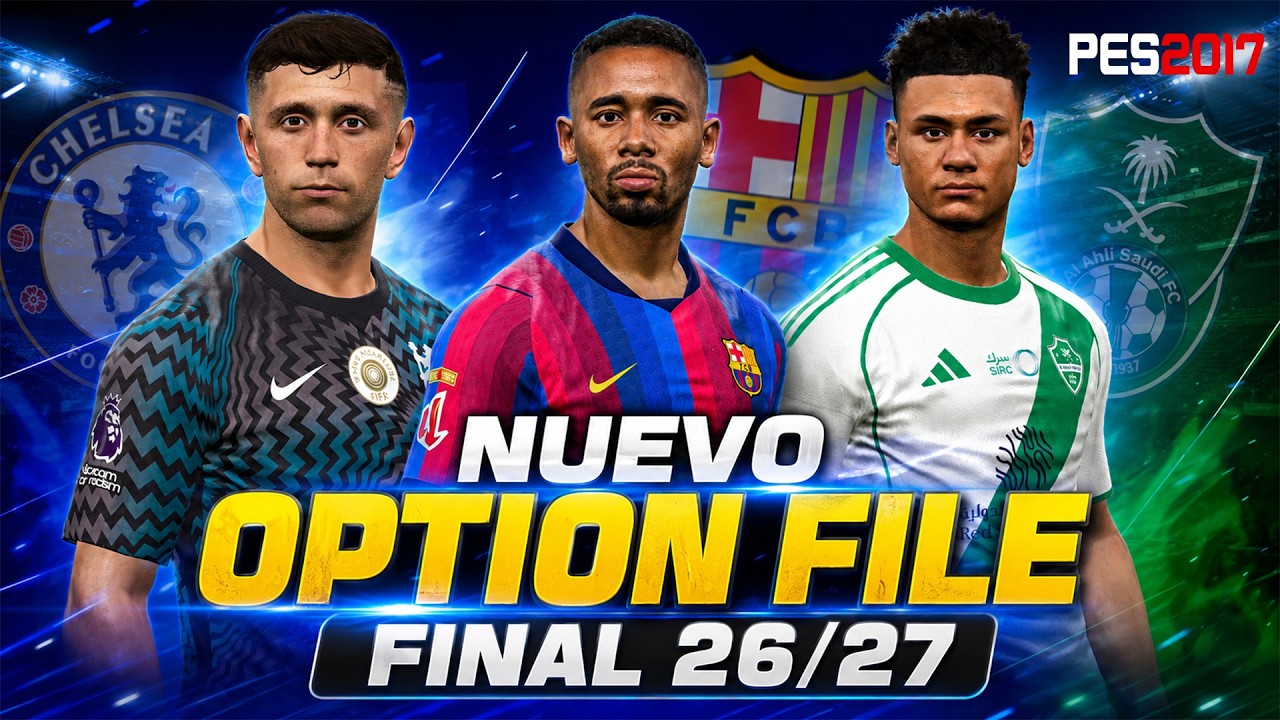 NUEVO OPTION FILE FINAL 26/27  - PES 2017 T99 PATCH V20