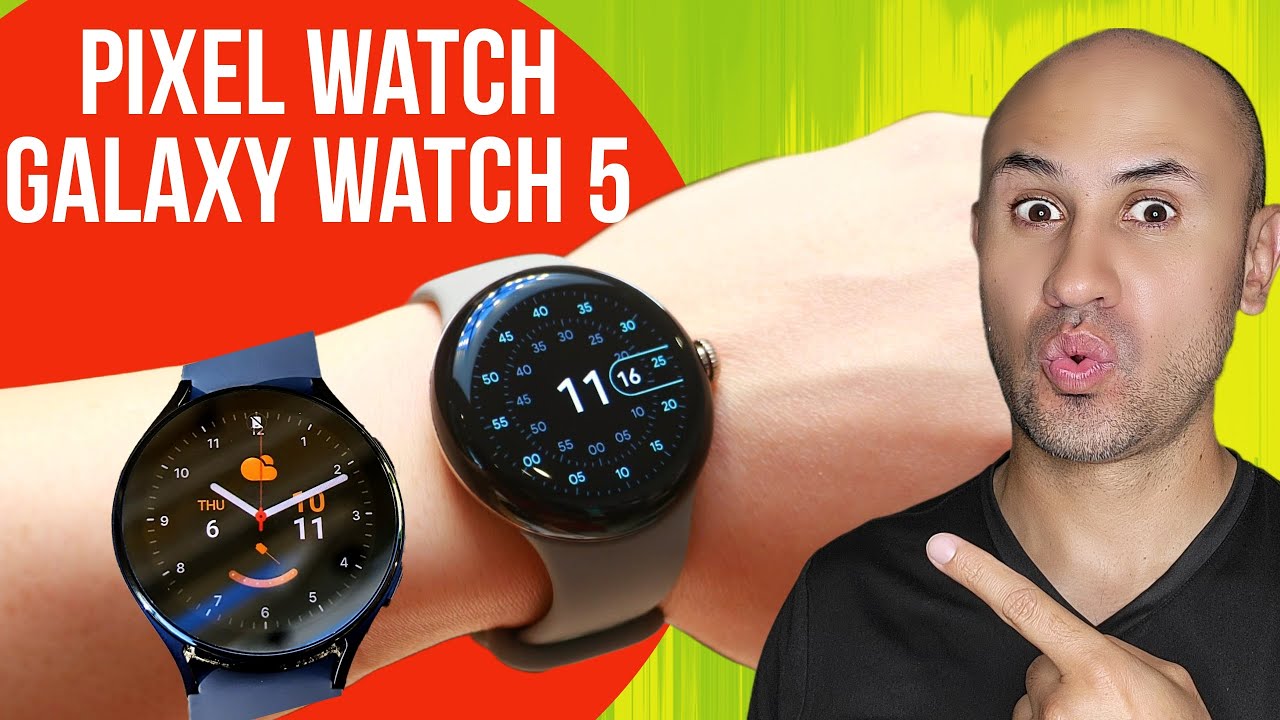 Google Pixel Watch vs Galaxy Watch 5: Cuál es mejor reloj. ¿El Apple Watch para Android?