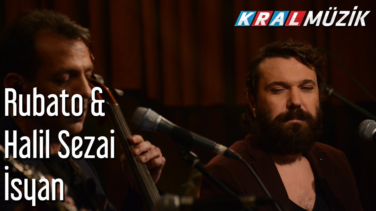 İsyan - Rubato & Halil Sezai