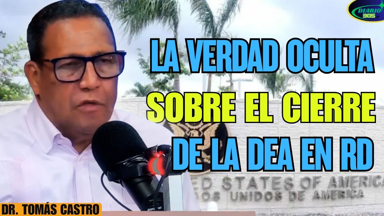 El ABOGADO Tomas Castro DETALLA Toda la VERDAD sobre el Cierre de las OPERACIONES de la DEA en RD.