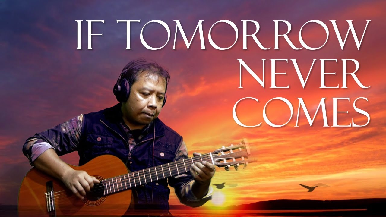 If Tomorrow Never Comes (Ronan Keating) - Fingerstyle Guitar Cover