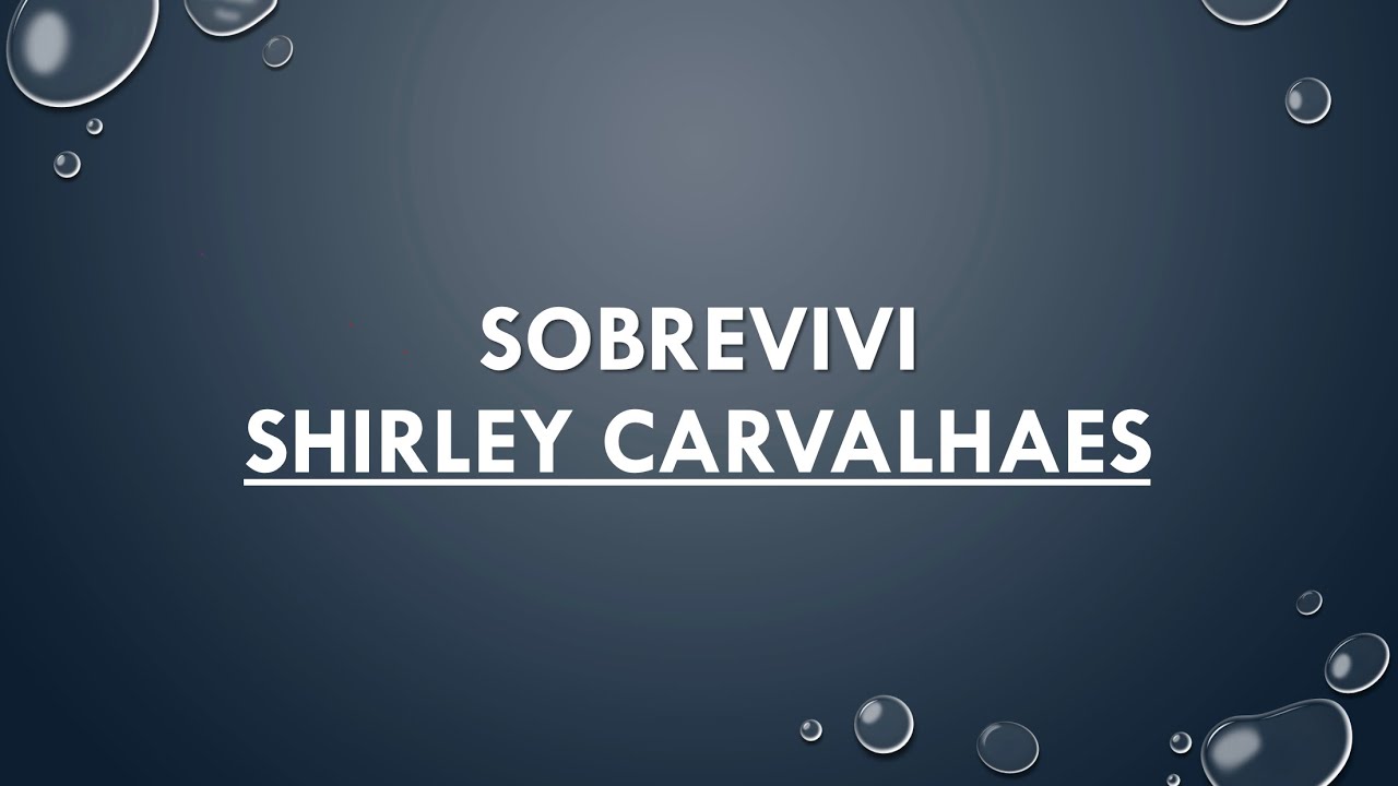 Sobrevivi  - Shirley Carvalhaes -  Playback - Com Letra