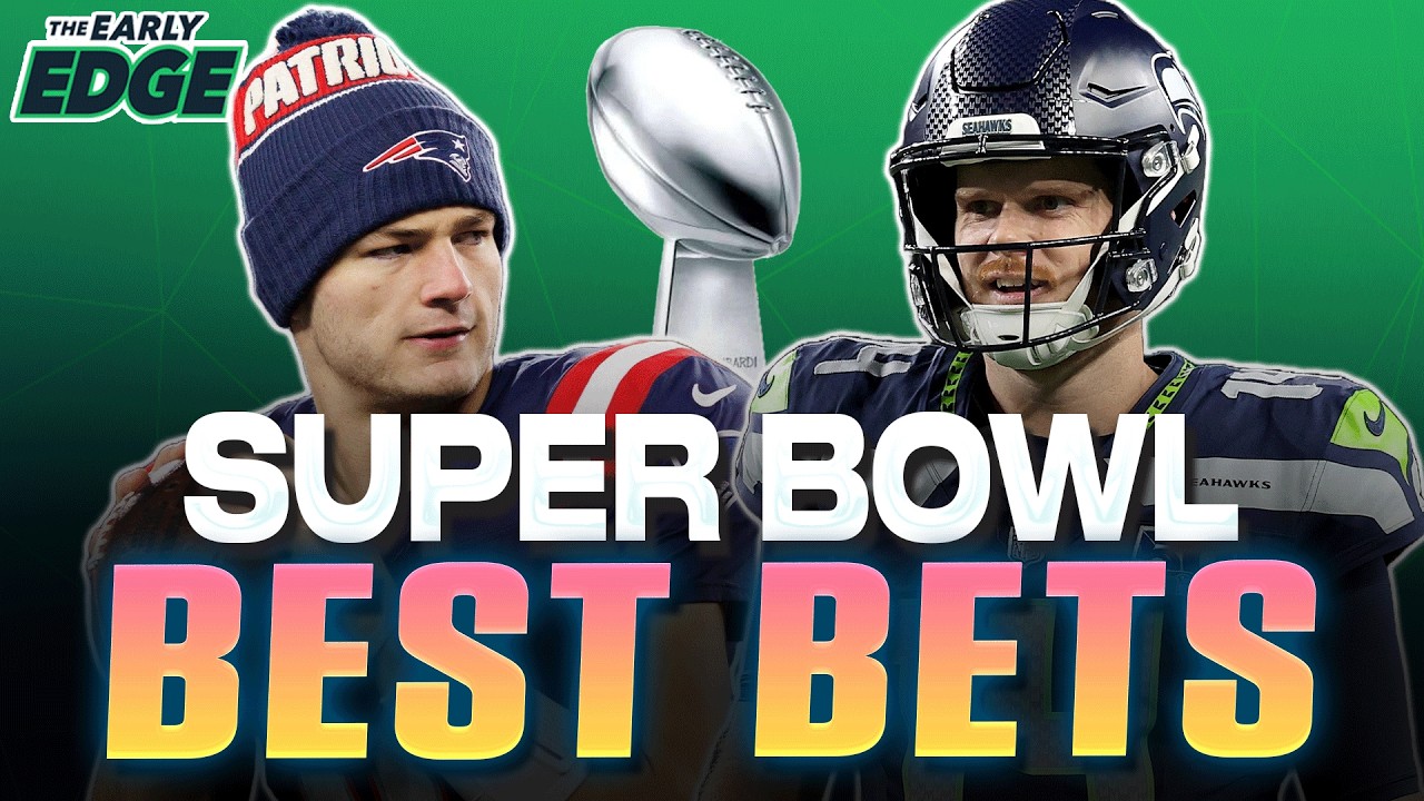 Patriots vs Seahawks Super Bowl 60 BEST BETS: Sides, Totals, and Player Props | The Early Edge