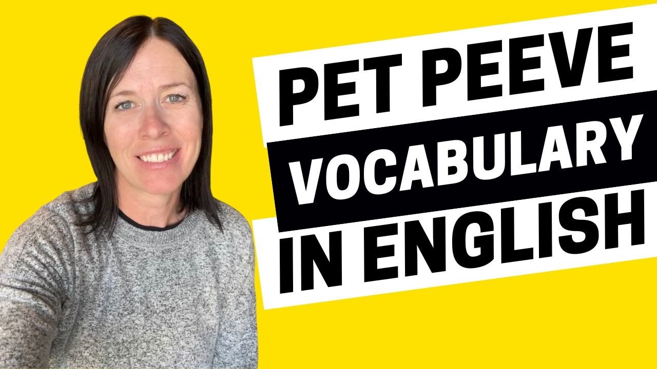 2046 - No Complaints! Vocabulary for Pet Peeves in English