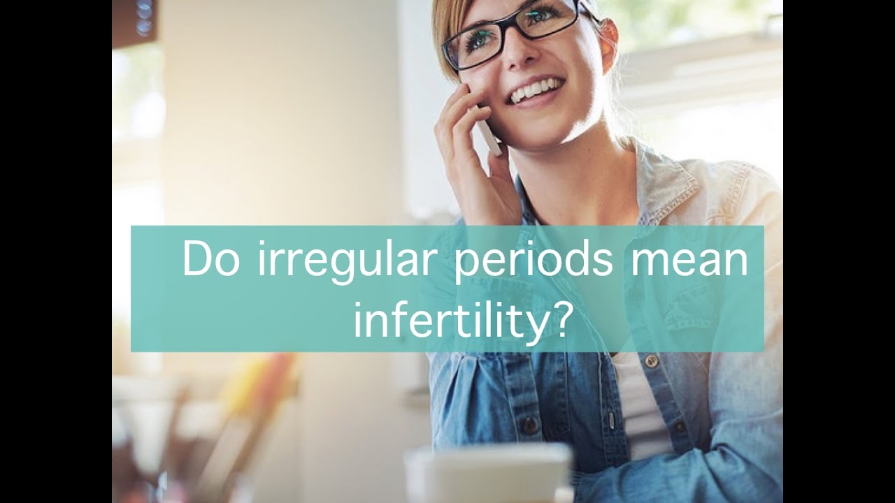 Do irregular periods mean infertility?