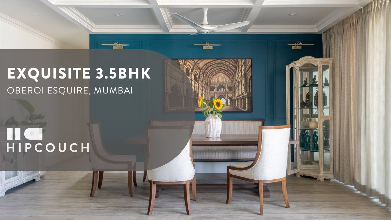 Exquisite 3.5 BHK Apartment Tour in Oberoi Esquire, Mumbai | Interior Design by Hipcouch