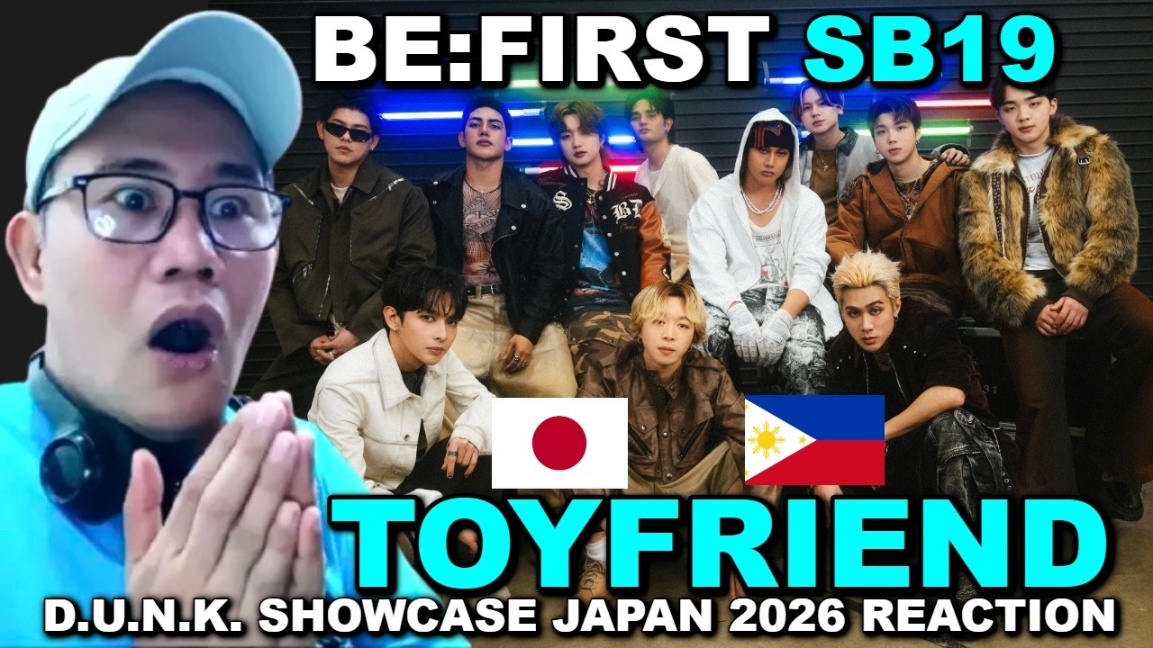 SB19 x BE:FIRST - TOYFRIEND - D.U.N.K. SHOWCASE JAPAN 2026 РЕАКЦИЯ