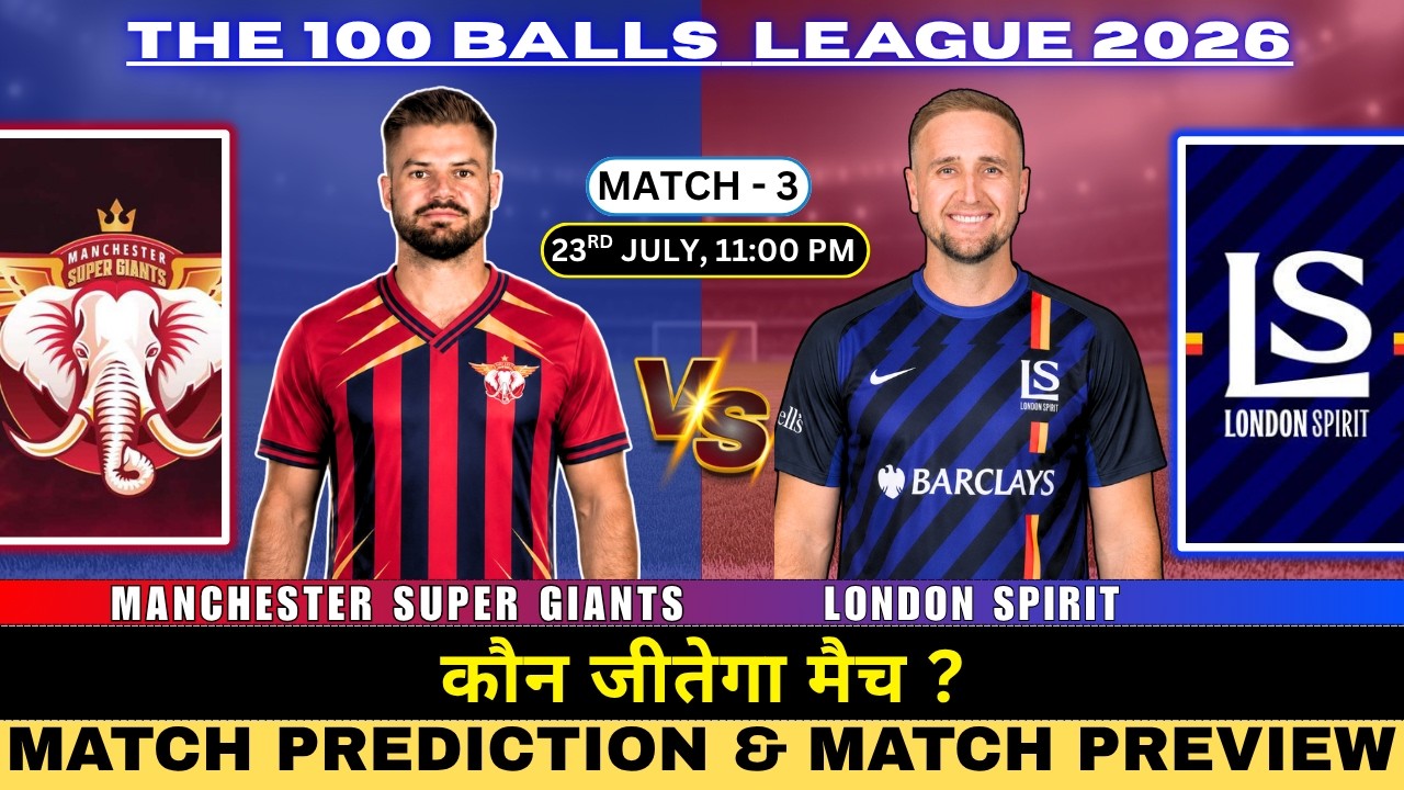 100B Mens 2026 | London Spirit vs Manchester Super Giants 3rd Match Prediction | LS vs MSG Match
