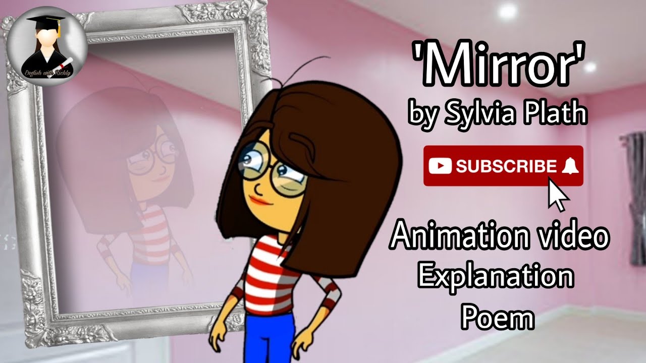 Mirror by Sylvia Plath poem / Animation / Explanation