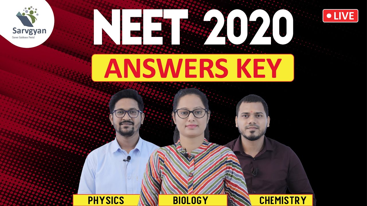 NEET 2020 Answer Key | Physics, Chemistry & Biology Questions with Solutions | Sarvgyan