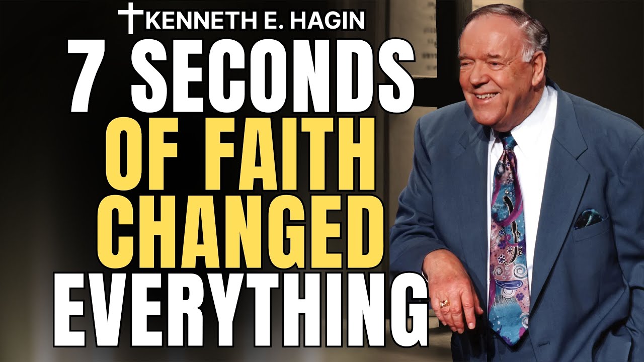 The 7-Second Prayer That Reversed 7 Years of Sickness | Kenneth E. Hagin Teaching