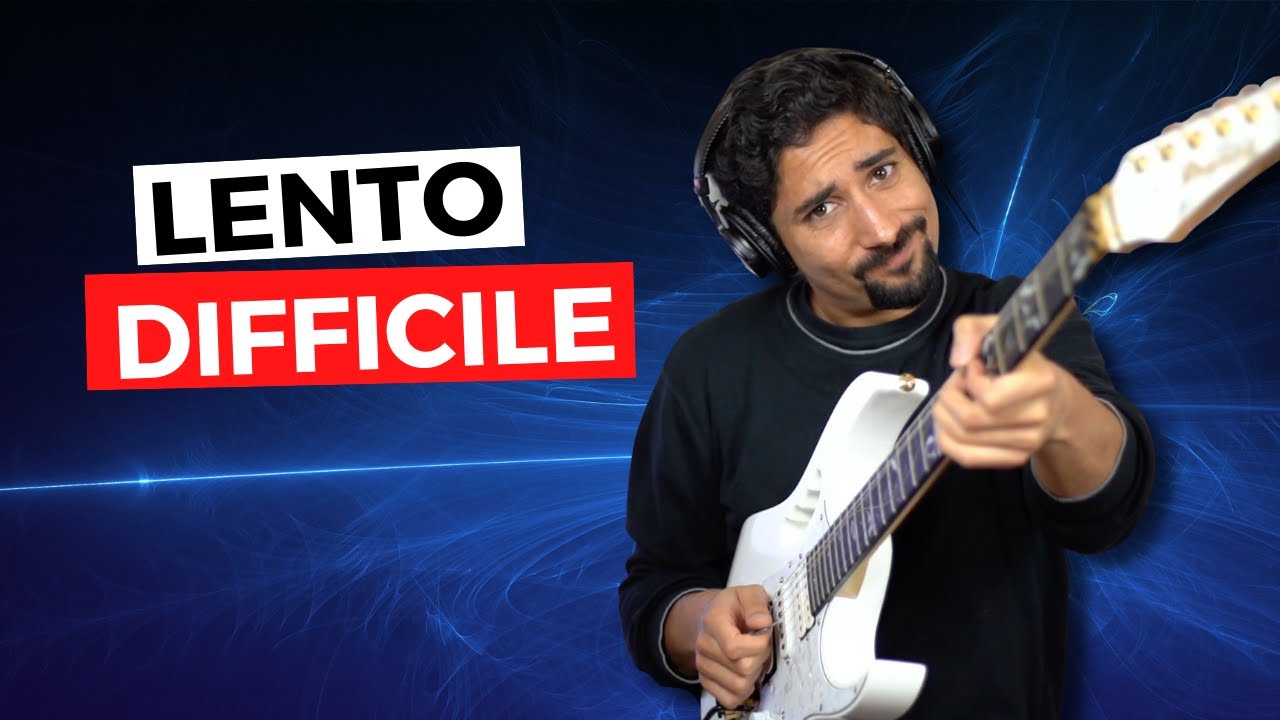 LENTO È PIÙ DIFFICILE! 3 Aspetti cruciali - lezioni di chitarra
