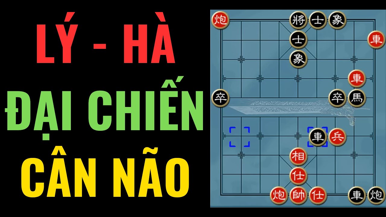 Đại tiệc xe pháo tấn công hấp dẫn - Lý Nghĩa Đình đại chiến Hà Thuận An 1954 & 1955