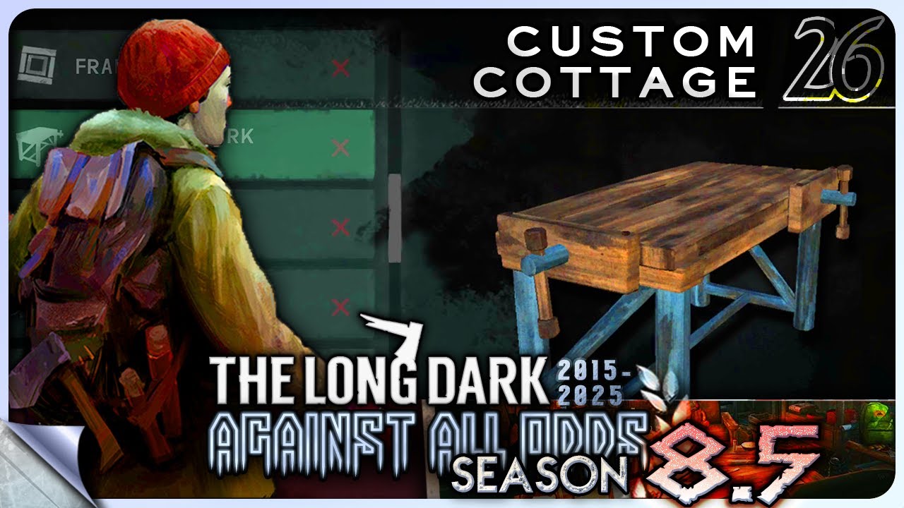 THE LONG DARK — Against All Odds 26 [S8.5]: Custom Cottage | Обновление визуальных эффектов Custo...