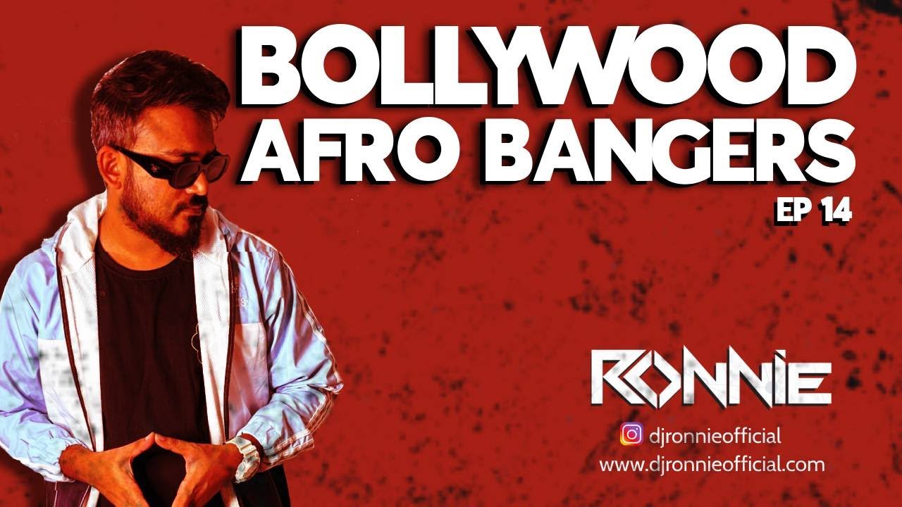 BOLLYWOOD AFRO BANGERS EP14 - DJ RONNIE | BEST OF AFRO HOUSE | BOLLYWOOD NONSTOP 2024  | AFRO DESI