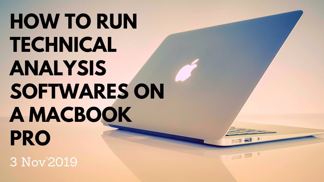 How to run Technical Analysis Softwares on a MacBook Pro