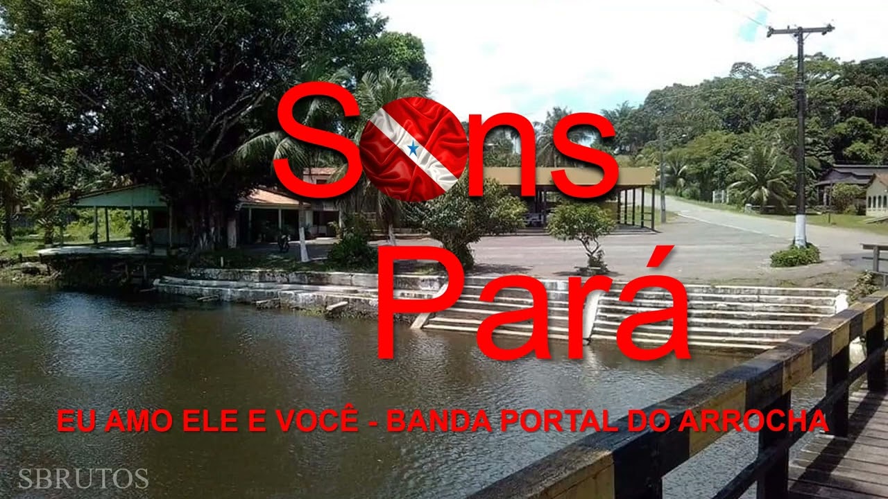 EU AMO ELE E VO&Ccedil;&Ecirc; - BANDA PORTAL DO ARROCHA (Orla de Taciateua/Santa Maria do Par&aacute;)
