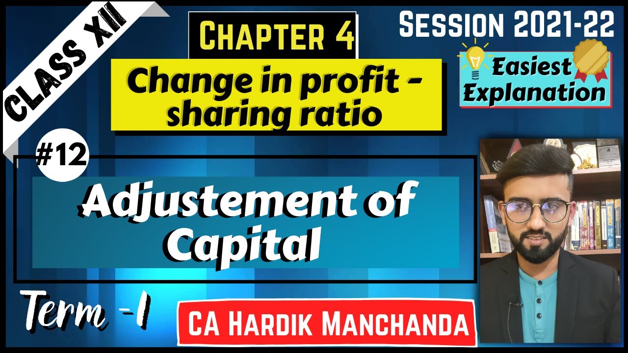 Adjustment of Capital in Change in PSR | Chapter 4 | Capital Adjustment | Class 12 | Accounts