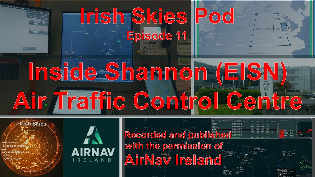 Shannon Air Traffic Control Centre - Irish Skies Pod, Episode 11