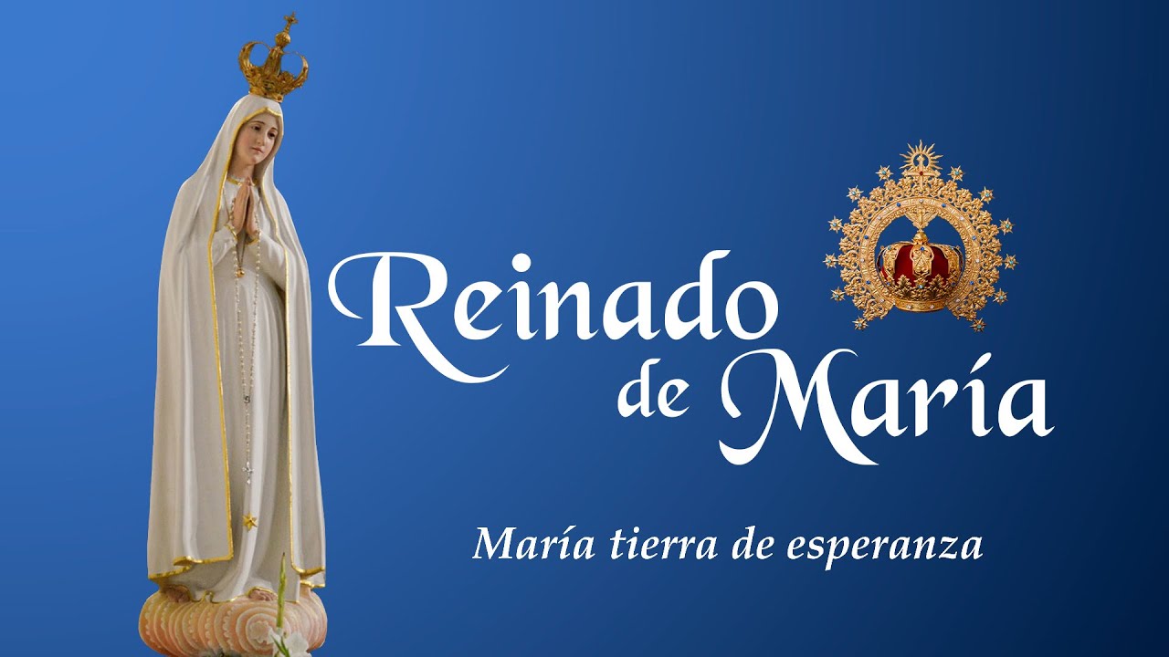 Reinado de María : María tierra de esperanza