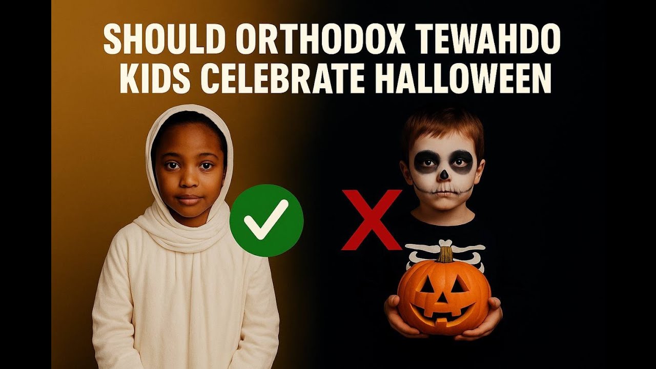 Should Orthodox Tewahedo Kids Celebrate Halloween? 🎃✨