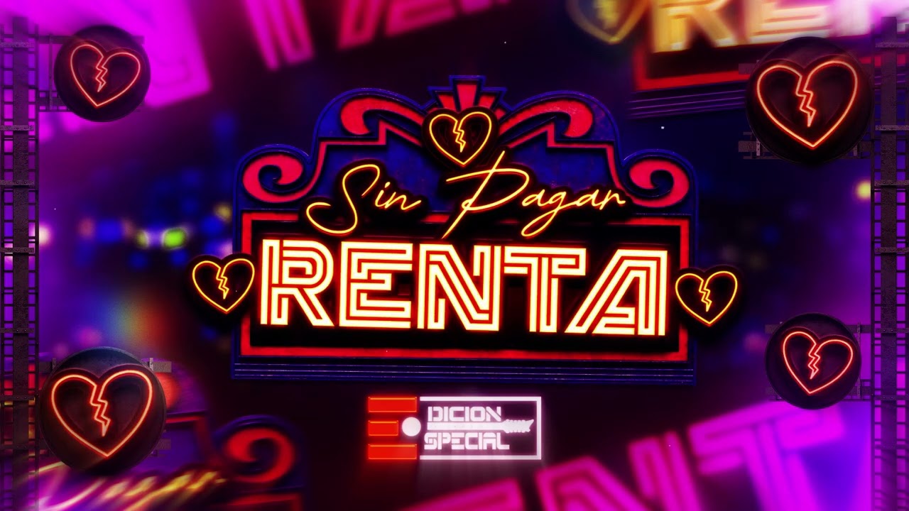 Edici&oacute;n Especial - Sin Pagar Renta [Lyric Video]