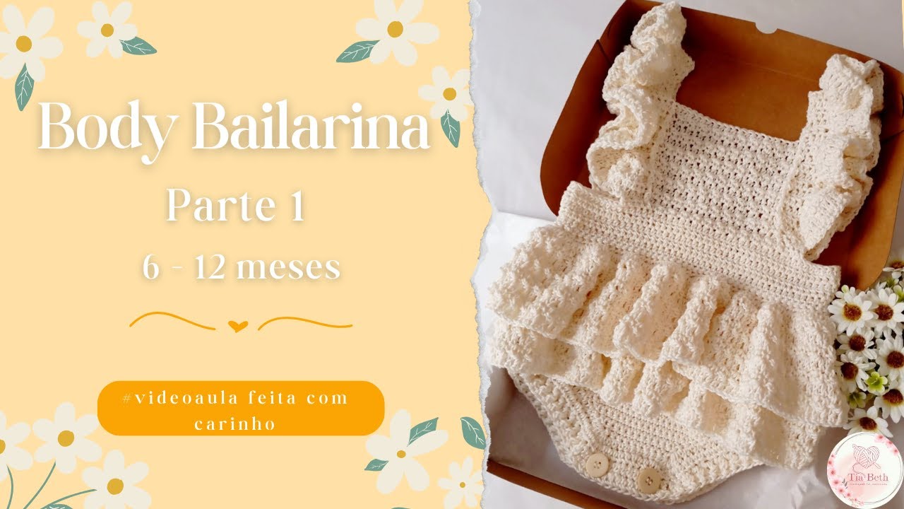 Body Bailarina de Crochê - Parte 1 - 6 a 12 meses.