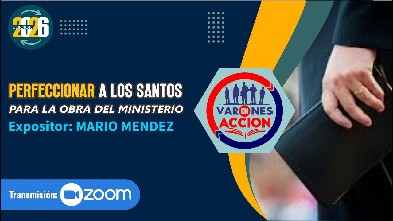 PERFECCIONAR A LOS SANTOS PARA LA OBRA DEL MINISTERIO, EVERARDO SIGÜENZA