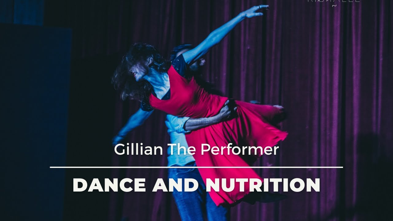 Dance and Nutrition | Diet and maintenance as a dancer | Gillian The Performer
