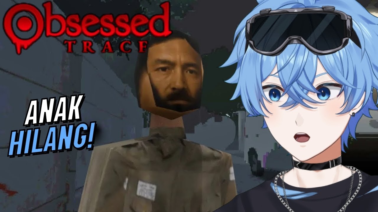 CERITA AYAH MENCARI ANAK HILANG.. Obsessed: Trace Indonesia