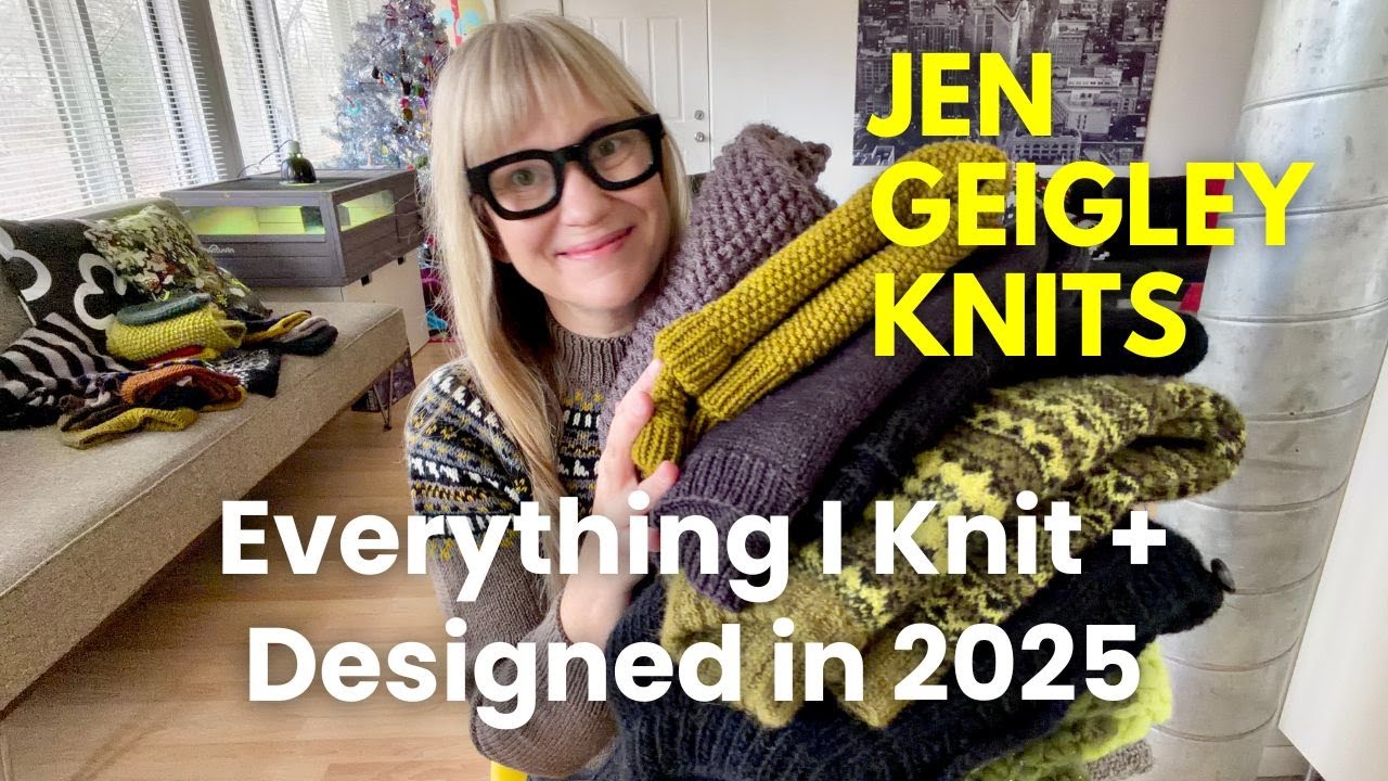 Everything I Knit & Designed in 2025 | Finished Knits, Sweaters, Hats + a Capsule Wardrobe