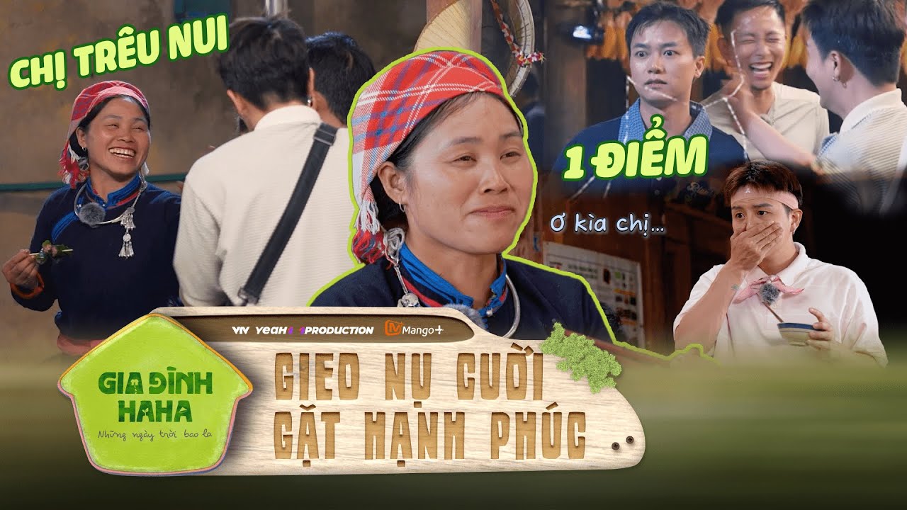 Series Gieo Nụ Cười - Gặt Hạnh Phúc | Những khoảng khắc đáng yêu của chị Thông trong chặng 1
