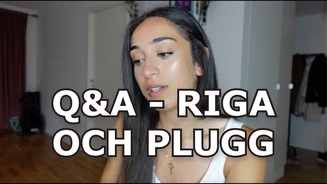 Q&A - ALLT OM RIGA OCH ATT PLUGGA DÄR