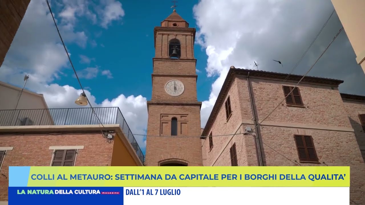 COLLI AL METAURO: SETTIMANA DA CAPITALE PER I BORGHI DI QUALITA'