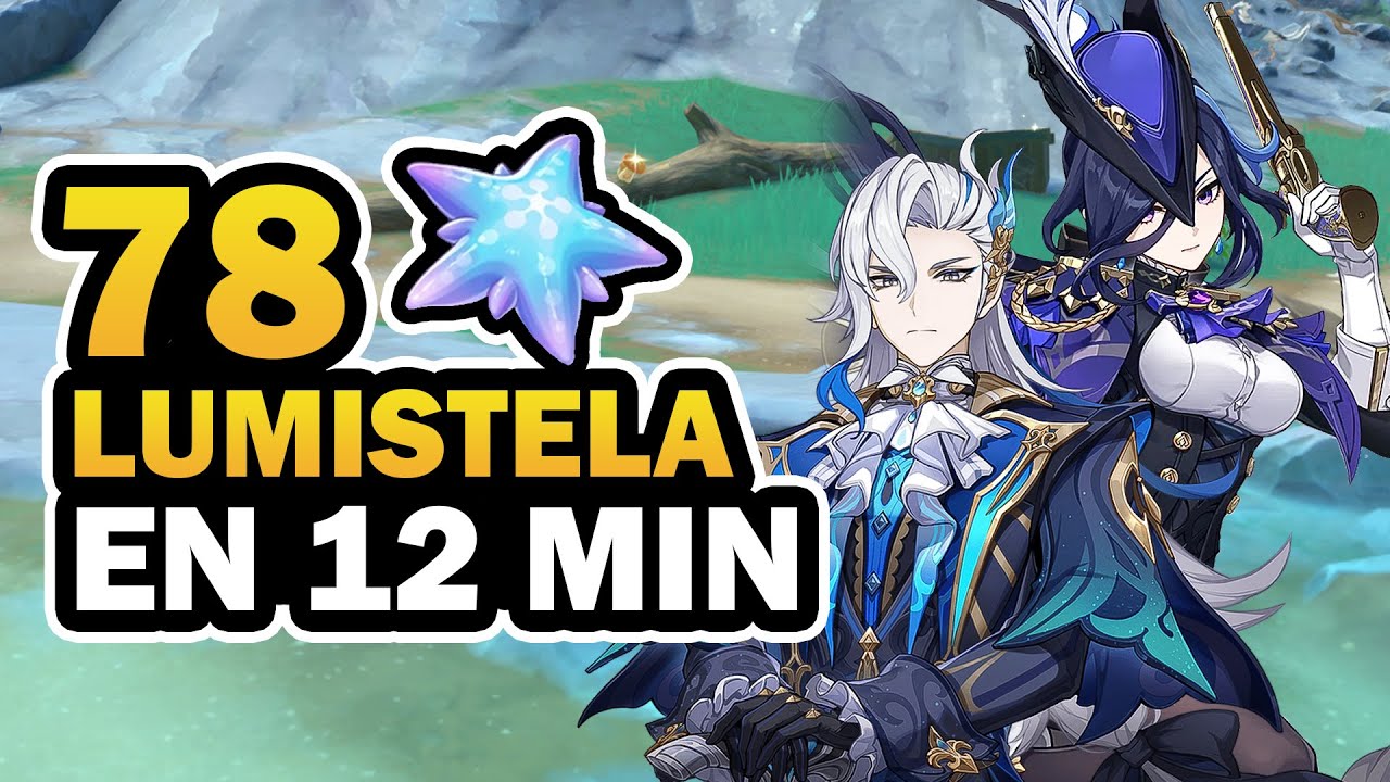 ⭐LUMISTELA: 78 EN 12 MINUTOS | GENSHIN IMPACT FONTAINE 4.1 | RUTA RÁPIDA DE FARMEO NEUVILETTE