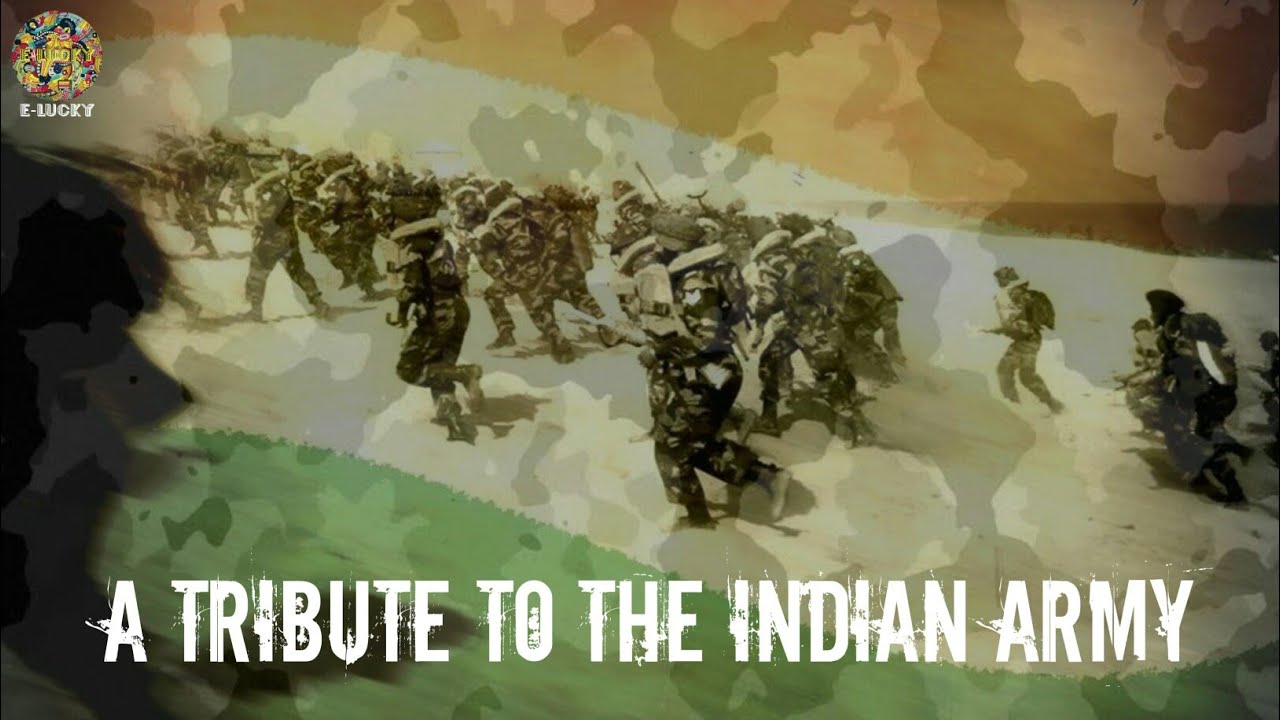 A Tribute To The Indian Army | Dedicated To All The Brave Soldiers | By E-LUCKY