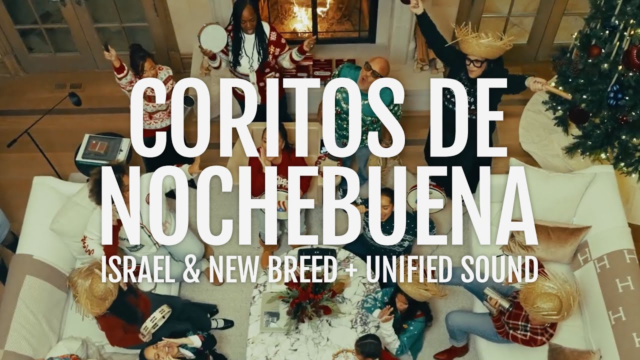 Coritos de Nochebuena – Israel & New Breed & Unified Sound