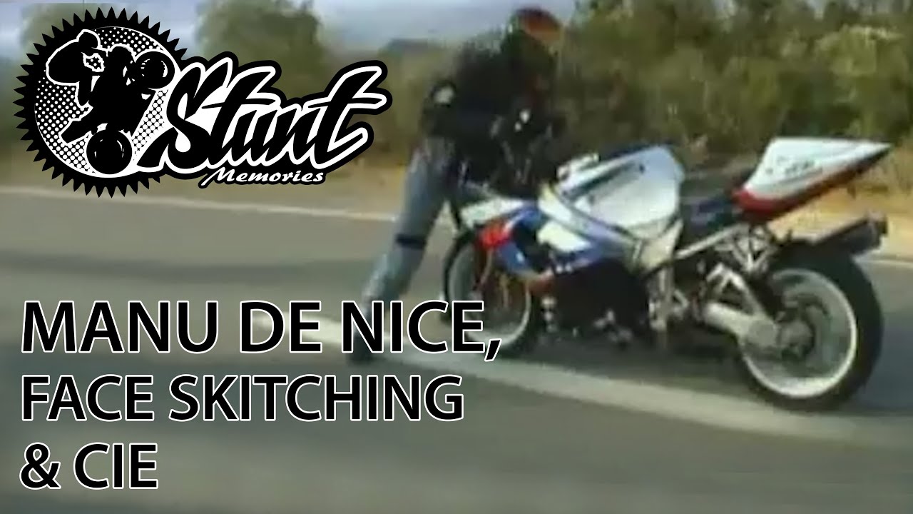 STUNT MEMORIES - Manu de Nice Face Skitching and cie / Ep 02