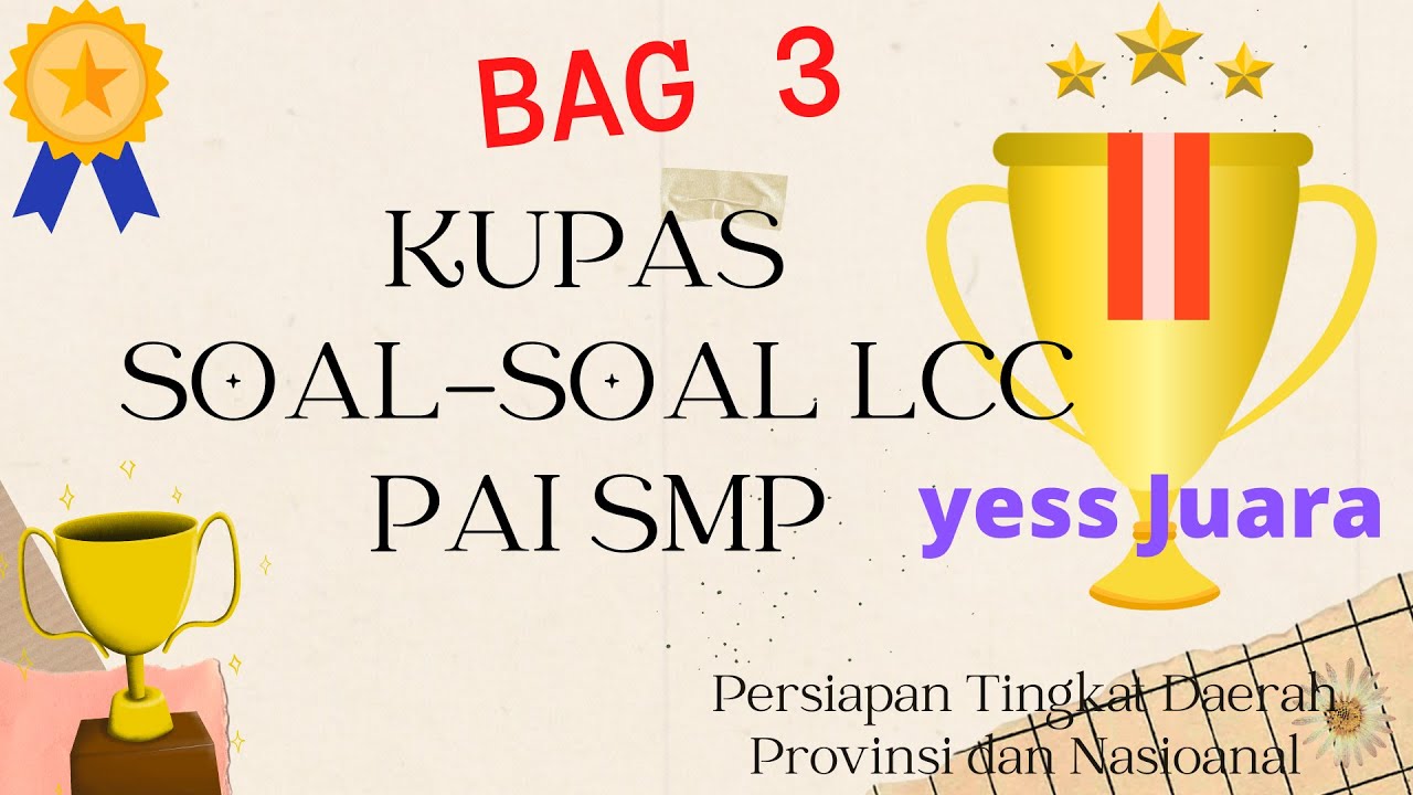 SOAL LCC PAI TINGKAT SMP || LENGKAP BAG 3