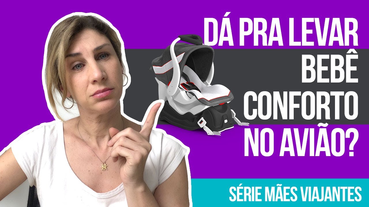 ✈️ Pode levar BEBÊ CONFORTO no AVIÃO?  Viagem com Crianças | Ases a Bordo
