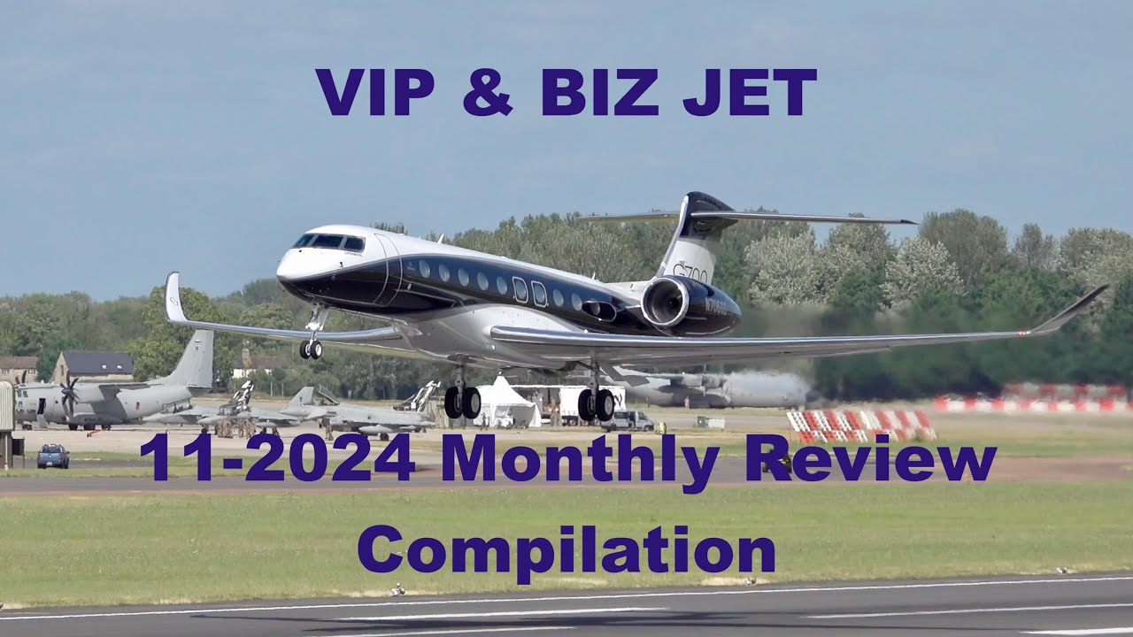 VIP & BIZ Jets Monthly Review Compilation November 2024 11/24 #gulfstream #dassault #learjet #usaf