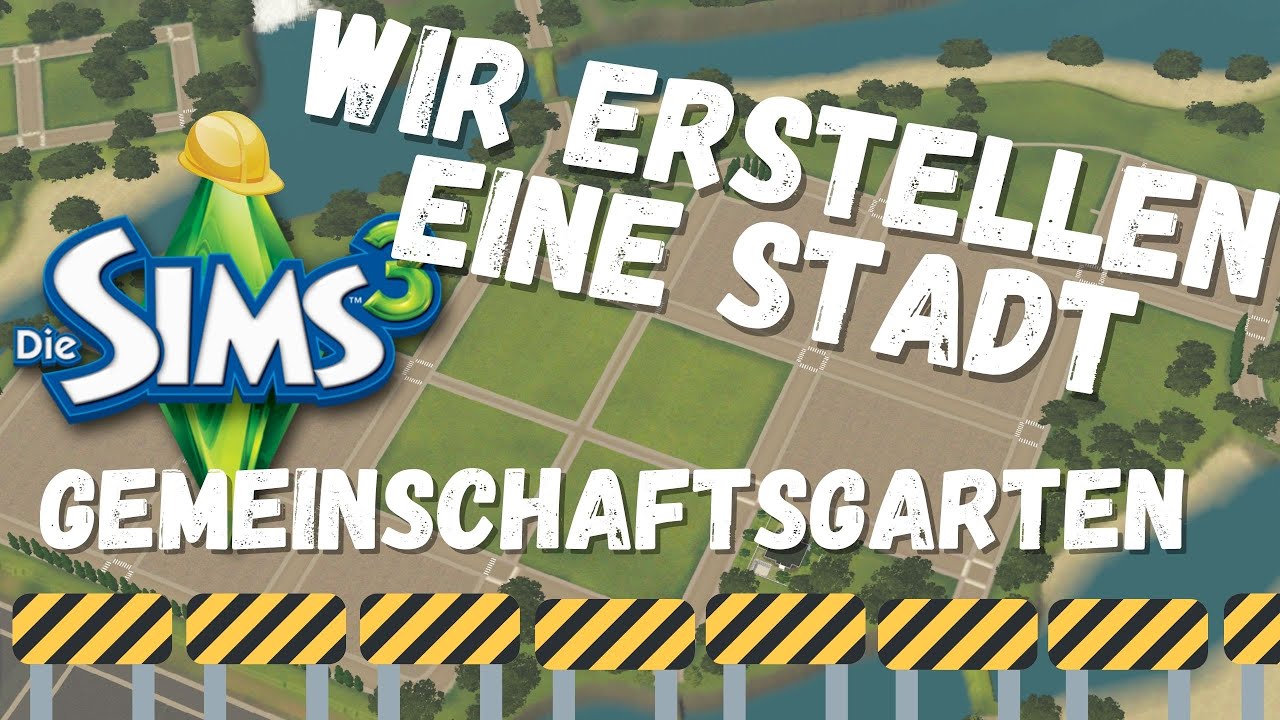 🛠 Ein &ouml;ffentlicher Garten + buydebug Guide 🌳 Sims 3 St&auml;dtebau #02 || Deutsch